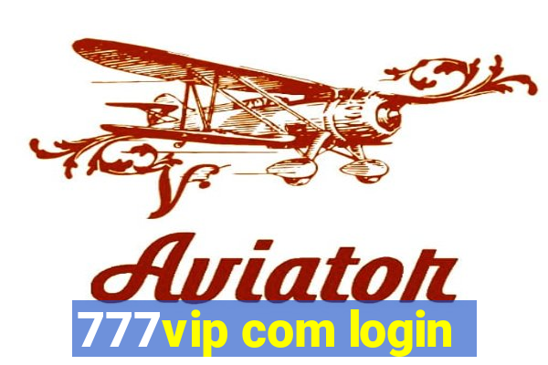 777vip com login